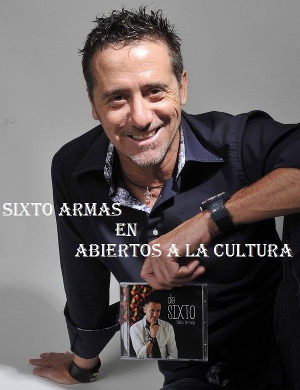 ‘Abiertos a la cultura’ Prog. 11. Entrevista al cantautor Sixto Armas