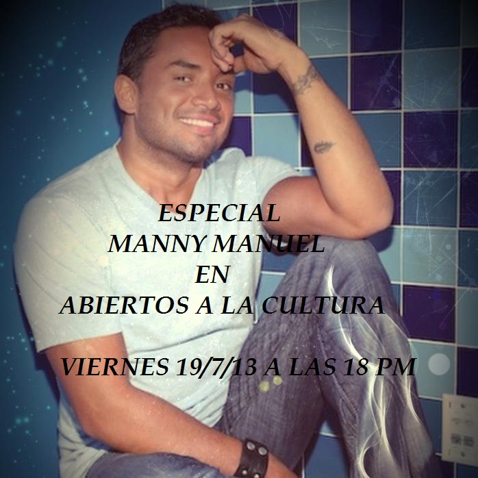Este viernes, entrevista a Manny Manuel, en ‘Abiertos a la cultura’
