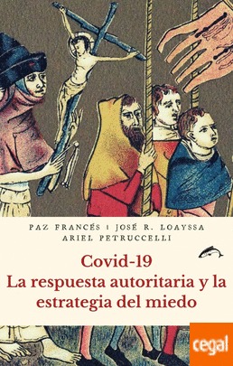 Libro «Covid 19 La respuesta autoritaria y la estrategia del miedo», en ‘Solidaridad’